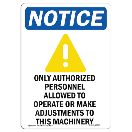 Signmission OSHA Sign, 10" H, 7" W, Aluminum, Only Authorized Personnel Operate Sign With Symbol, Portrait OS-NS-A-710-V-16989